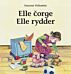 Elle ¿orge = Elle rydder