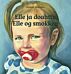 Elle ja doahttu = Elle og smokken