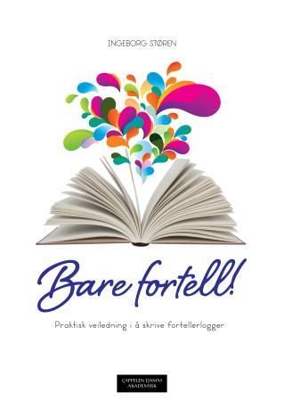 Bare fortell!