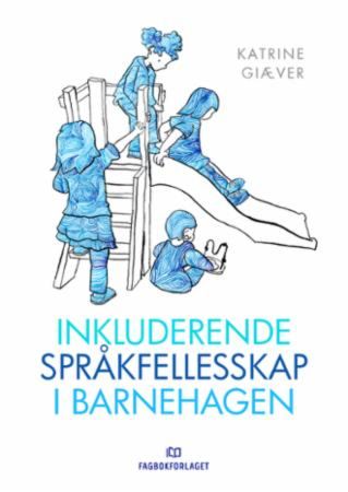 Inkluderende språkfellesskap i barnehagen