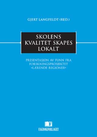 Skolens kvalitet skapes lokalt