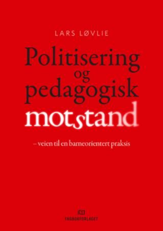 Politisering og pedagogisk motstand