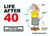 Life After 40