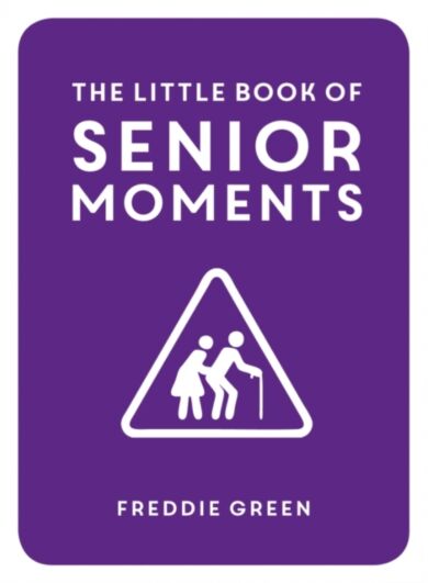 The Little Book of Senior Moments