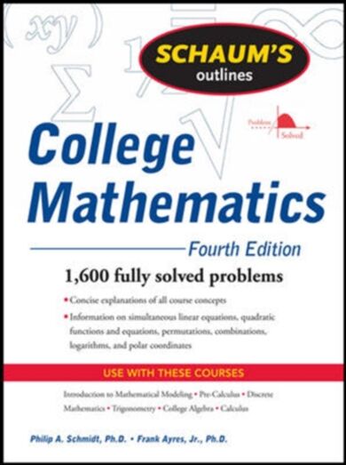 Schaum's Outline of College Mathematics, Fourth Edition