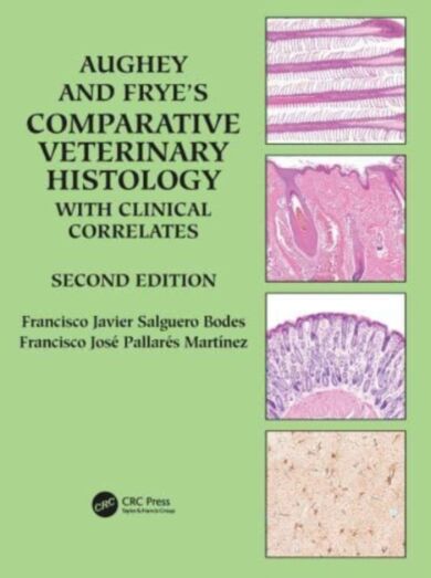 Aughey and Frye's Comparative Veterinary Histology with Clinical Correlates