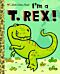 I'm a T. Rex!