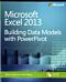 Microsoft Excel 2013 Building Data Models with PowerPivot