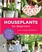 Houseplants for Beginners