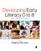 Developing Early Literacy 0-8