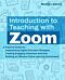 Introduction To Teaching With Zoom