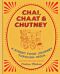 Chai, Chaat & Chutney