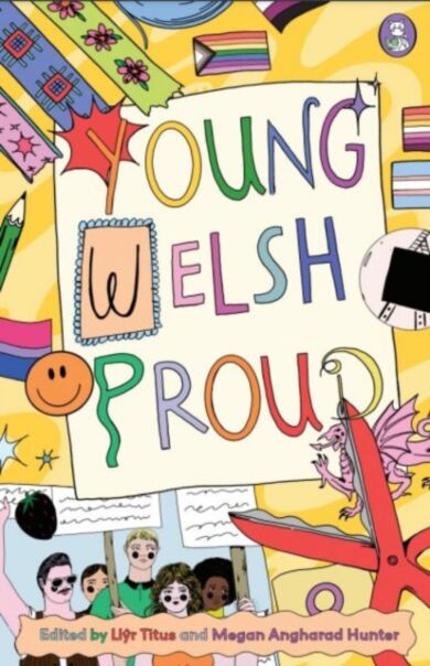 Young. Welsh. Proud