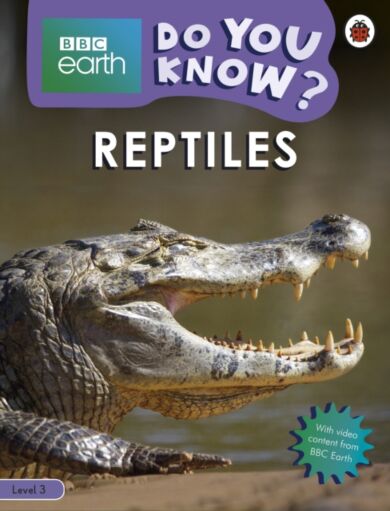 Do You Know? Level 3 ¿ BBC Earth Reptiles