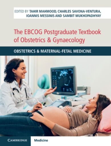 The EBCOG Postgraduate Textbook of Obstetrics & Gynaecology