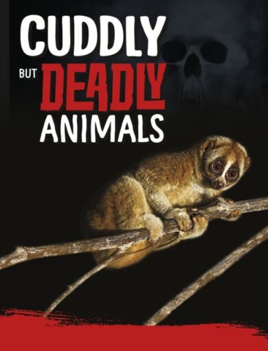 Cuddly But Deadly Animals