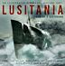 Lusitania: An Illustrated Biography (Volume One)