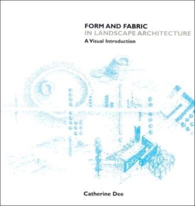 Form and Fabric in Landscape Architecture