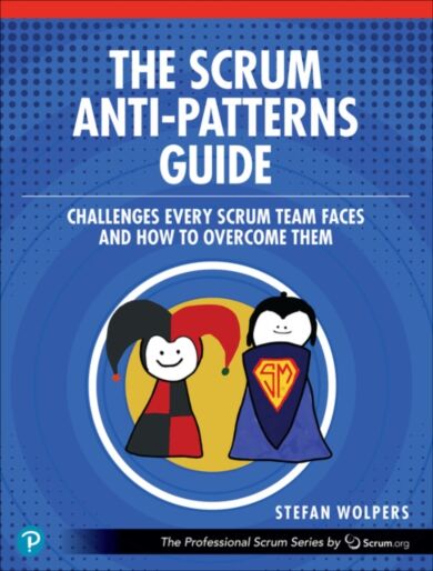 The Scrum Anti-Patterns Guide