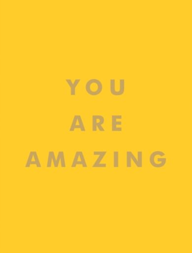 You Are Amazing