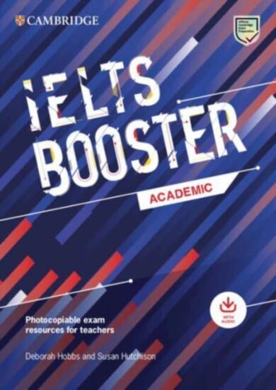 Cambridge English Exam Boosters IELTS Booster Academic with Photocopiable Exam Resources For Teacher