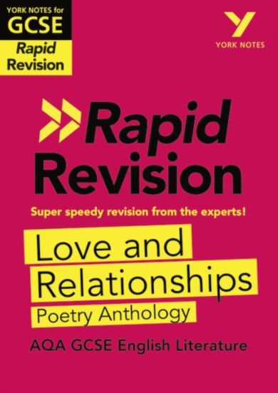 York Notes for AQA GCSE Rapid Revision: Love and Relationships AQA Poetry Anthology catch up, revise