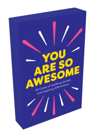 You Are So Awesome