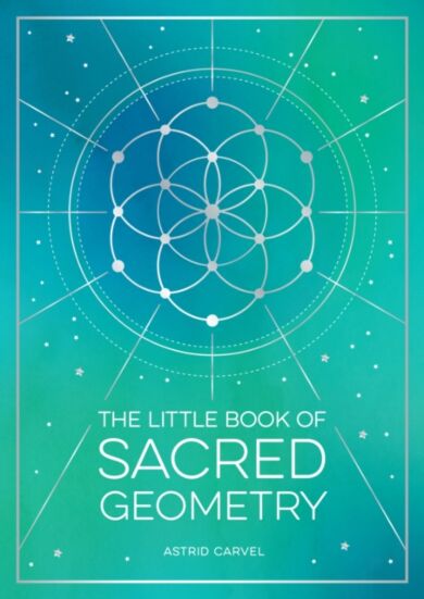 The Little Book of Sacred Geometry