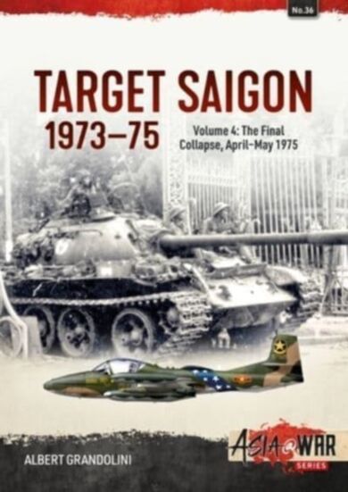 Target Saigon 1973-1975 Volume 4