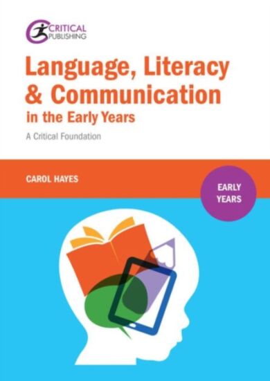 Language, Literacy and Communication in the Early Years: