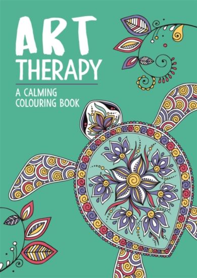 Art Therapy: A Calming Colouring Book