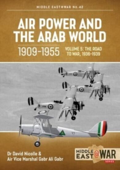 Air Power and the Arab World, 1909-1955