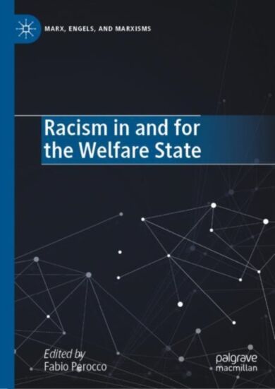 Racism in and for the Welfare State