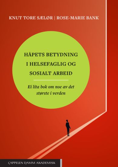 Håpets betydning i helsefaglig og sosialt arbeid