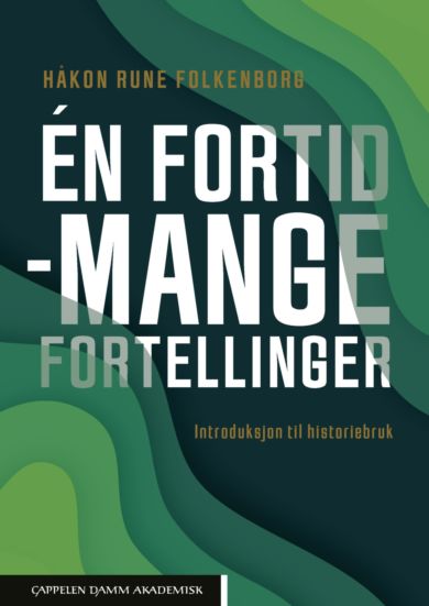 Én fortid - mange fortellinger