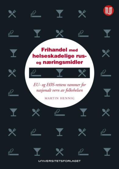 Frihandel med helseskadelige rus- og næringsmidler