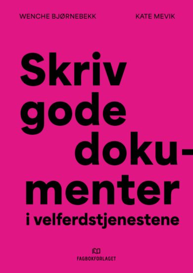 Skriv gode dokumenter i velferdstjenestene