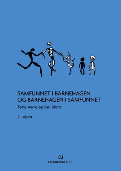 Samfunnet i barnehagen og barnehagen i samfunnet