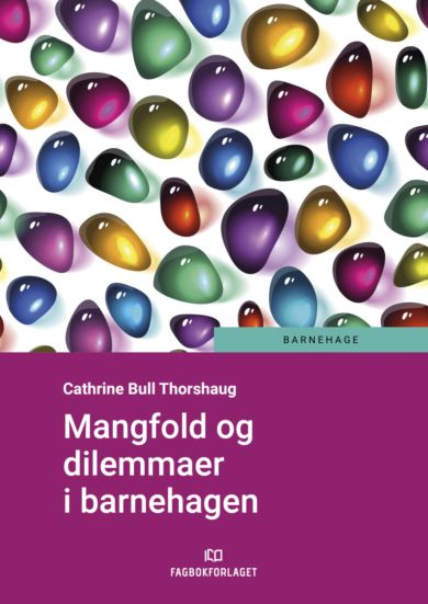 Mangfold og dilemmaer i barnehagen