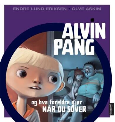 Alvin Pang og hva foreldre gjør når du sover