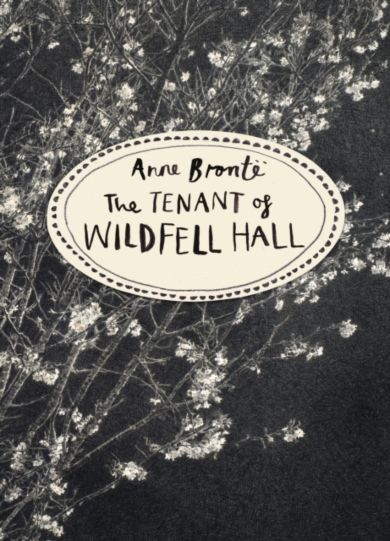 The Tenant of Wildfell Hall (Vintage Classics Bronte Series)