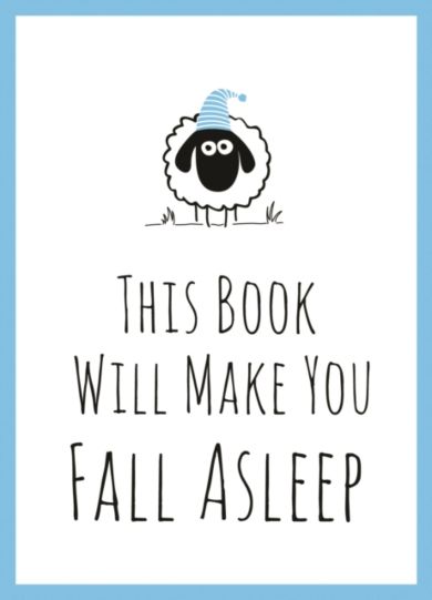 This Book Will Make You Fall Asleep