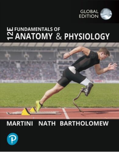 Fundamentals of Anatomy and Physiology, Global Edition