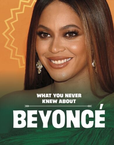 What You Never Knew About Beyonce