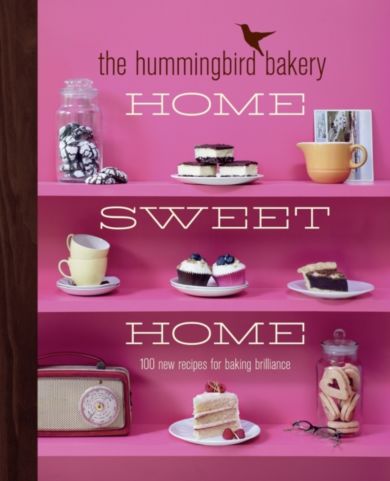 The Hummingbird Bakery Home Sweet Home