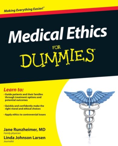 Medical Ethics For Dummies