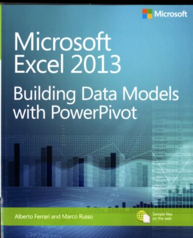 Microsoft Excel 2013 Building Data Models with PowerPivot