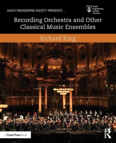 Recording Orchestra and Other Classical Music Ensembles