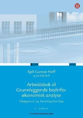 Arbeidsbok til Grunnleggende bedriftsøkonomisk analyse