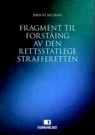 Fragment til forståing av den rettsstatlege strafferetten